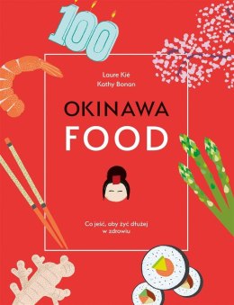 Okinawafood. Co jeść, aby żyć dłużej w zdrowiu
