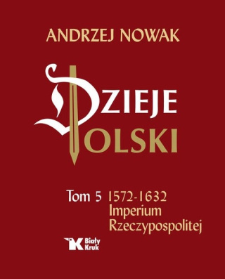 DZIEJE POLSKI 5 IMPERIUM RZECZYPOSPOLITEJ - Nowak