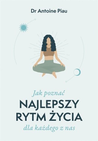 Jak poznać najlepszy rytm życia dla każdego z nas