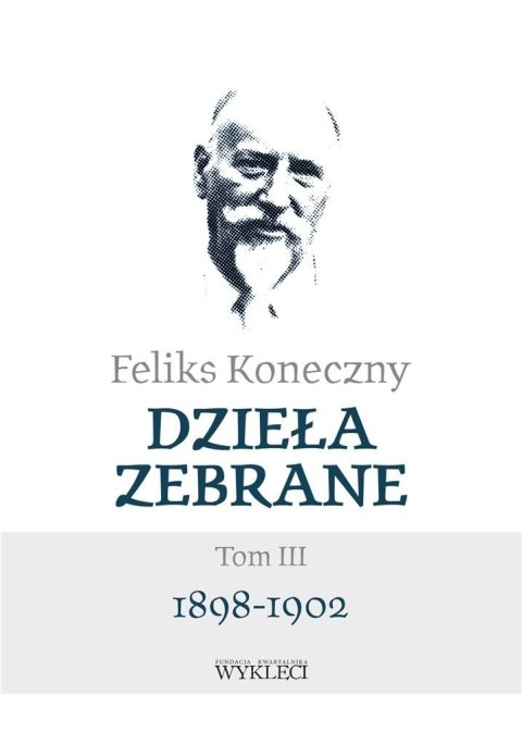 Feliks Koneczny. Dzieła zebrane T.3