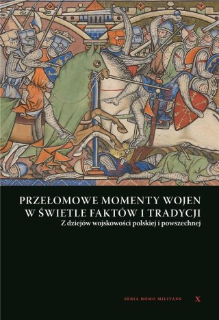 Przełomowe momenty wojen w świetle faktów...