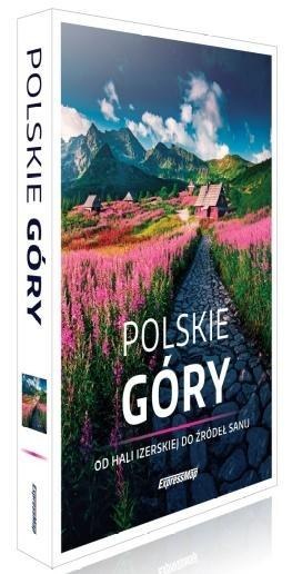 Polskie góry. Od Hali Izerskiej do źródeł Sanu