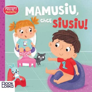 Postępy malucha. Mamusiu, chcę siusiu!