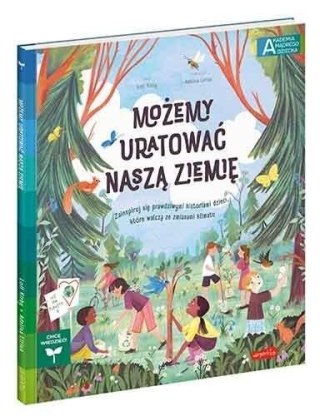 Możemy uratować naszą Ziemię