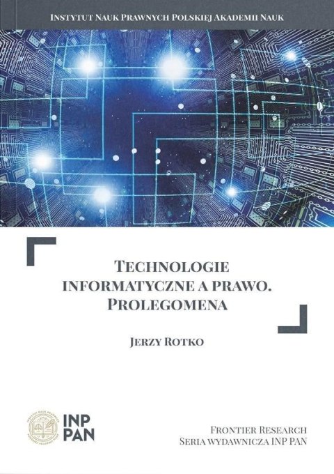 Technologie informatyczne a prawo. Prolegomena