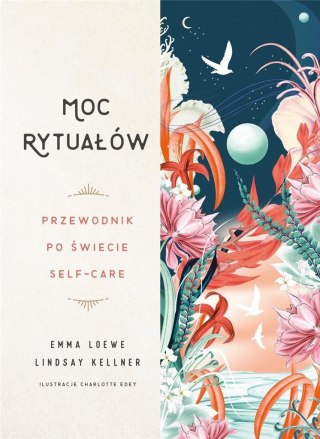 Moc rytuałów. Przewodnik po świecie self-care