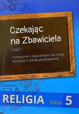 Religia SP 5 podr Czekając na Zbawiciela podr.z ćw