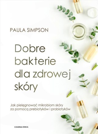 Dobre bakterie dla zdrowej skóry