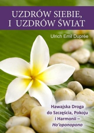 Uzdrów siebie i uzdrów świat