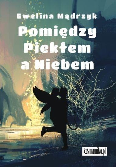 Pomiędzy Piekłem a Niebem