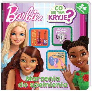 Barbie. Co się tam kryje? Marzenia do spełnienia