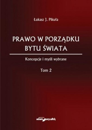 Prawo w porządku bytu świata T.2