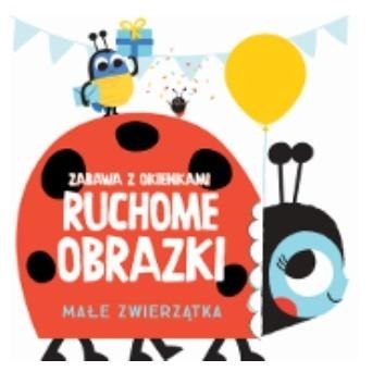 Ruchome obrazki - Małe zwierzątka