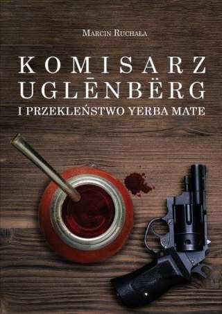 Komisarz Uglnbrg i Przekleństwo Yerba Mate