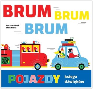 Pojazdy. Księga dźwięków brum, brum, brum!