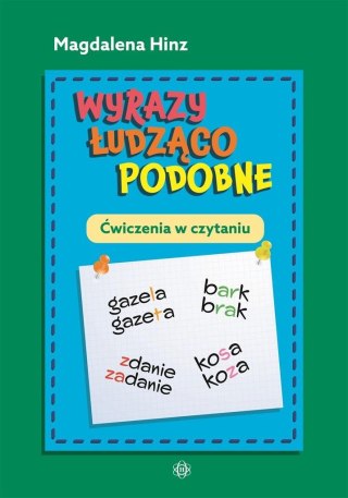 Wyrazy łudząco podobne. Ćwiczenia w czytaniu