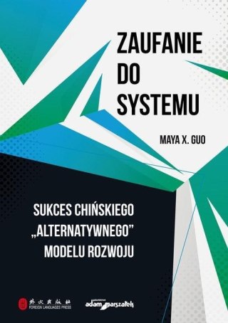 Zaufanie do systemu. Sukces chińskiego...