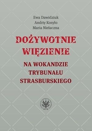 Dożywotnie więzienie na wokandzie trybunału..