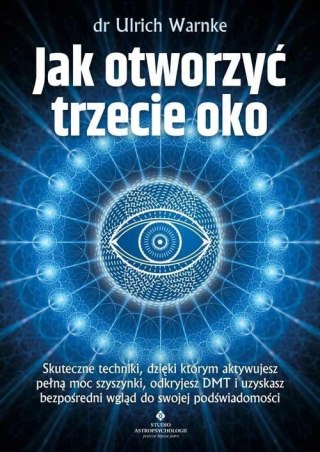 Jak otworzyć trzecie oko?