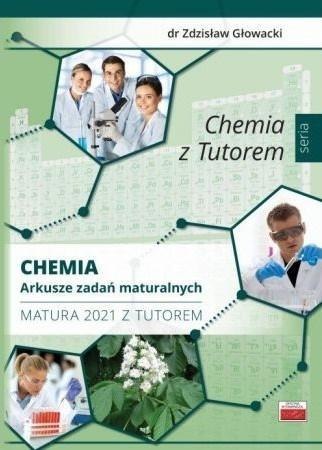 Chemia. Arkusze zadań maturalnych. Matura 2021