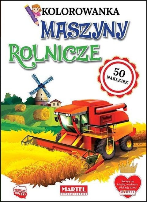 Kolorowanka z naklejkami. Maszyny Rolnicze