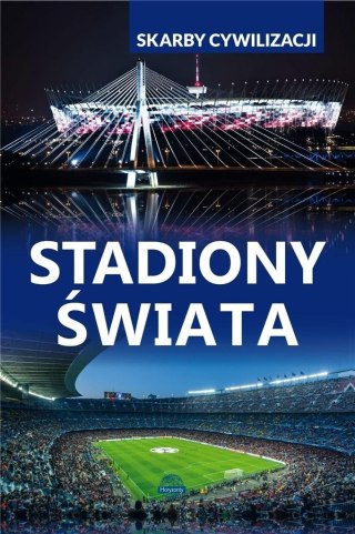 Skarby cywilizacji. Stadiony świata