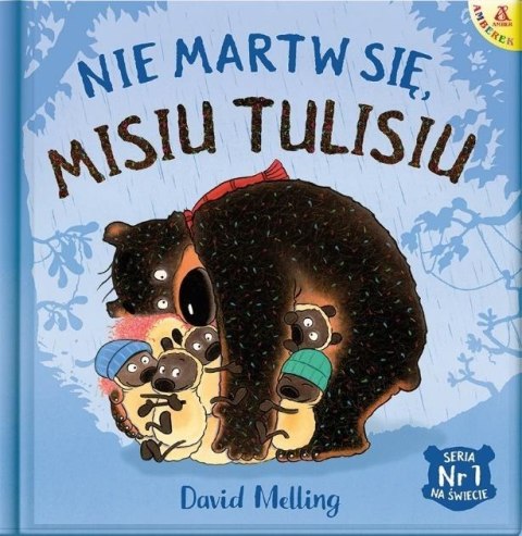 Nie martw się, Misiu Tulisiu