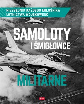 Samoloty i śmigłowce militarne