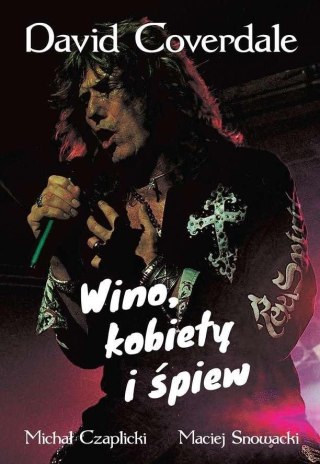 David Coverdale. Wino, kobiety i śpiew