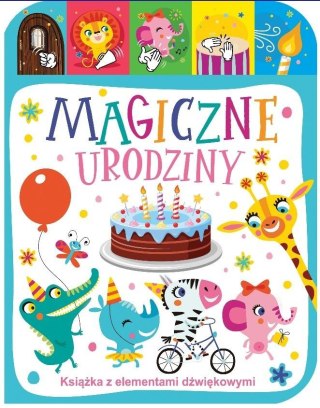 Magiczne urodziny. Książeczka dźwiękowa