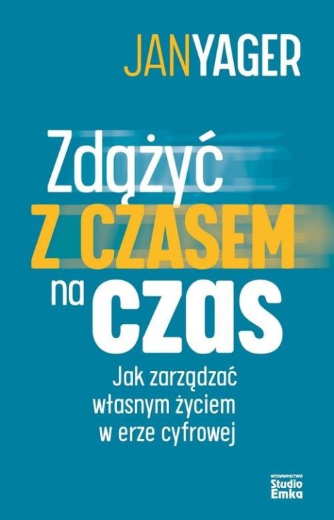 Zdążyć z czasem na czas. Jak zarządzać własnym..