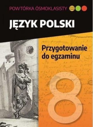 Powtóka ósmoklasisty. J.pol. Przygotownie do egz.