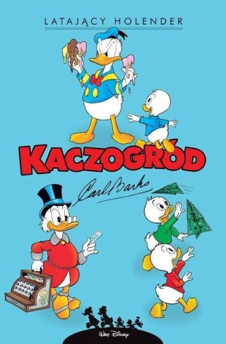 Kaczogród. Carl Barks. Latający Holender i inne.