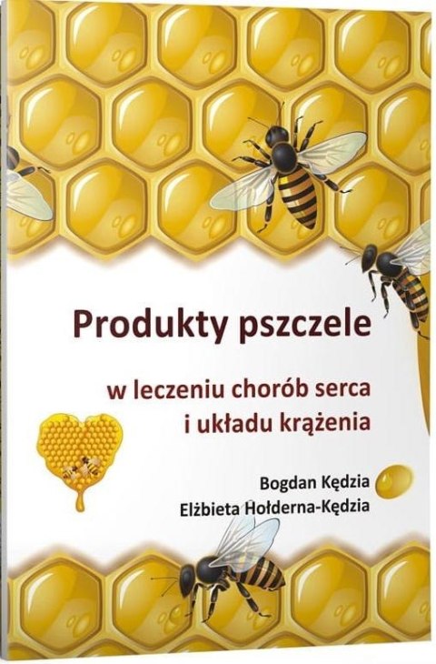 Produkty pszczele w leczeniu chorób serca...