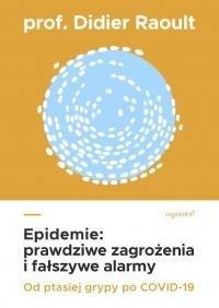 Epidemie. Prawdziwe zagrożenia i fałszywe alarmy