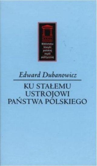 Ku stałemu ustrojowi państwa polskiego