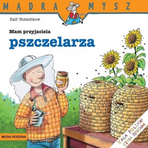 Mądra Mysz. Mam przyjaciela pszczelarza