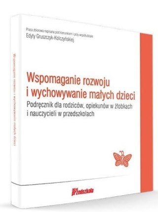 Wspomaganie rozwoju i wychowywanie małych dzieci