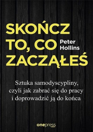 Skończ to, co zacząłeś