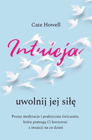 Intuicja. Uwolnij jej siłę. Intuicja. Uwolnij jej