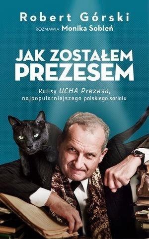 Jak zostałem Prezesem