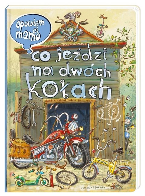 Opowiem ci, mamo, co jeździ na dwóch kołach