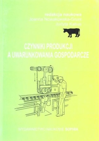 Czynniki produkcji a uwarunkowania gospodarcze