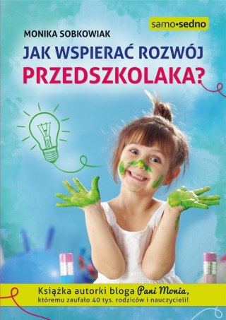 Jak wspierać rozwój przedszkolaka?