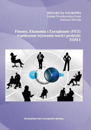 Finanse, Ekonomia i Zarządzanie (FEZ).. T.1