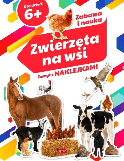 Zwierzęta na wsi. Zeszyt z naklejkami 6+