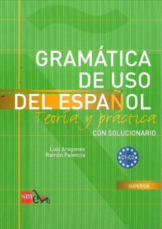 Gramatica de uso del espanol C1-C2