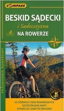 Przewodnik.Beskid Sądecki i Sądecczyzna na rowerze