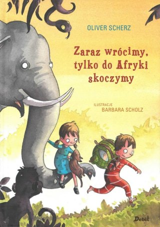 Zaraz wrócimy, tylko do Afryki skoczymy