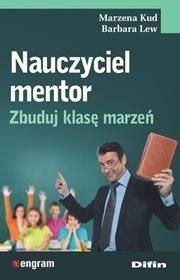 Nauczyciel mentor. Zbuduj klasę marzeń